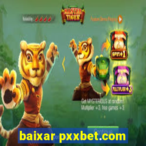 baixar pxxbet.com